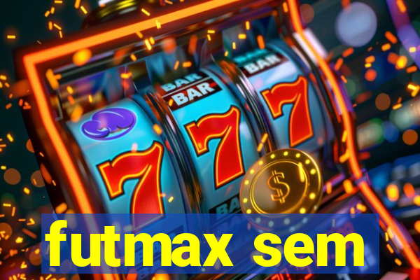 futmax sem